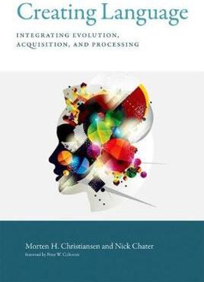 Creating Language(English, Hardcover, Christiansen Morten H.)