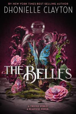 The Belles(English, Paperback, Clayton Dhonielle)