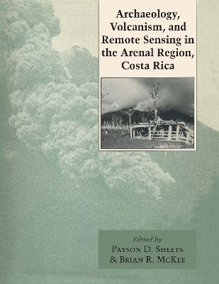 Archaeology, Volcanism, and Remote Sensing in the Arenal Region, Costa Rica(English, Paperback, unknown)