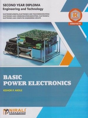 BASIC POWER ELECTRONICS (MSBTE K Scheme – Semester 4 – Second Year Diploma Course In Electronics Engineering Branches(Paperback, Kishor P. Akole)