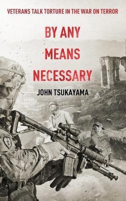 By Any Means Necessary(English, Hardcover, Tsukayama John)