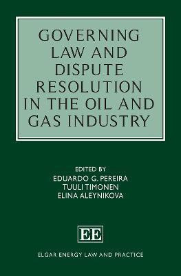 Governing Law and Dispute Resolution in the Oil and Gas Industry(English, Hardcover, unknown)