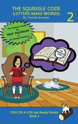 The Squiggle Code (Letters Make Words)(English, Hardcover, Brookes Pamela)