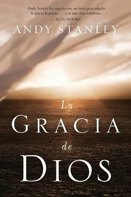 La gracia de Dios(Spanish, Paperback, Stanley Andy)