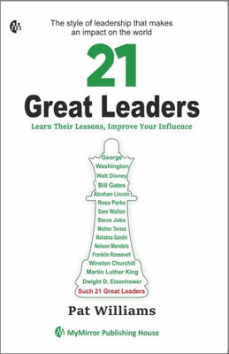 21 Great Leaders: Learn Their Lessons, Improve Your Influence | English |(Paperback, Pat Williams, Jim Denney)