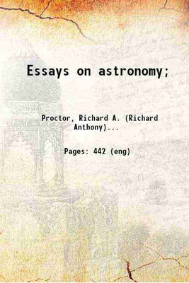 Essays on astronomy; 1872 [Hardcover](Hardcover, Proctor, Richard A. (Richard Anthony),)