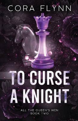 To Curse A Knight(English, Paperback, Flynn Cora)