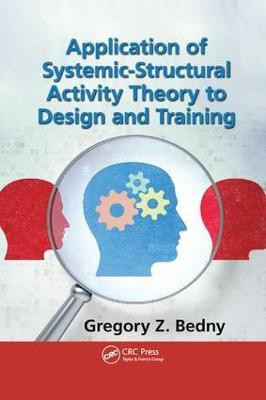 Application of Systemic-Structural Activity Theory to Design and Training(English, Paperback, Bedny Gregory Z.)
