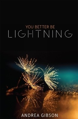 You Better Be Lightning(English, Paperback, Gibson Andrea)