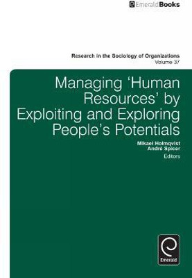 Managing 'Human Resources' by Exploiting and Exploring People's Potentials(English, Hardcover, unknown)