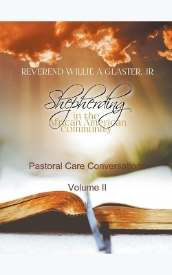 Shepherding in the African American Community - Pastoral Care Conversations(English, Paperback, Glaster Willie A Jr)