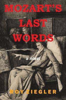 Mozart's Last Words(English, Paperback, Ziegler Roy)