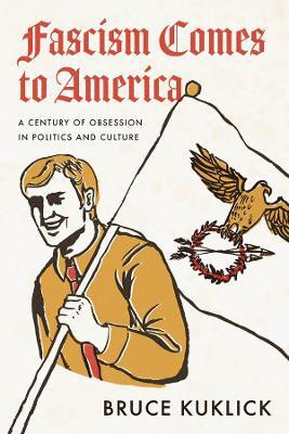Fascism Comes to America(English, Paperback, Kuklick Bruce)