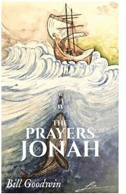 The Prayers of Jonah(English, Paperback, Goodwin Bill)