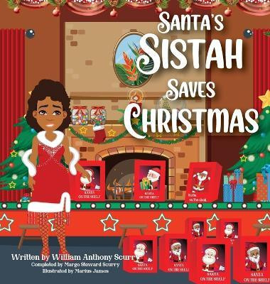 Santa's Sistah Saves Christmas(English, Hardcover, Scurry William Anthony)