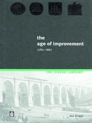 The Age of Improvement, 1783-1867(English, Paperback, Briggs Asa)