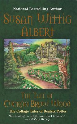 The Tale of Cuckoo Brow Wood(English, Paperback, Albert Susan Wittig)