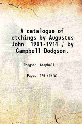 A catalogue of etchings by Augustus John 1901-1914 1920 [Hardcover](Hardcover, Campbell Dodgson)