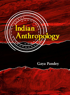 Indian Anthropology(English, Hardcover, Pandey Gaya)