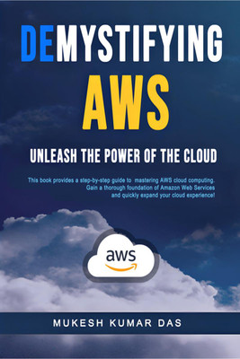 Demystifying AWS(English, Paperback, Mukesh Kumar Das)