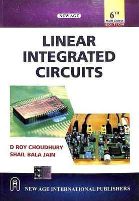 Linear Integrated Circuits(Paperback, D Roy Choudhury, Shail Bala Jain)