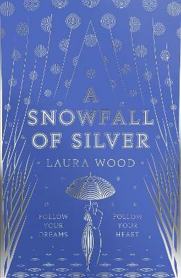 A Snowfall of Silver(English, Paperback, Wood Laura)