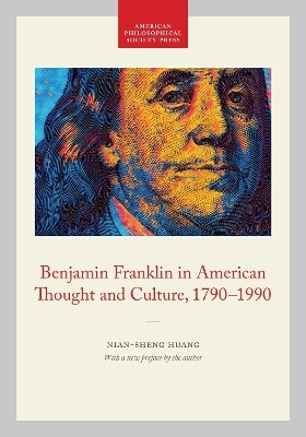 Benjamin Franklin in American Thought and Culture, 1790-1990(English, Paperback, Huang Nian-Sheng)