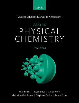 Student Solutions Manual to Accompany Atkins' Physical Chemistry 11th Edition(English, Paperback, Bolgar Peter)
