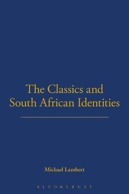 The Classics and South African Identities(English, Electronic book text, Lambert Michael)