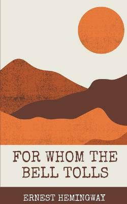 For Whom the Bell Tolls(English, Paperback, Hemingway Ernest)