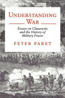 Understanding War(English, Paperback, Paret Peter)