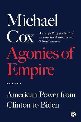Agonies of Empire(English, Hardcover, Cox Michael)