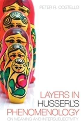 Layers In Husserl's Phenomonology(English, Electronic book text, Costello Peter R.)