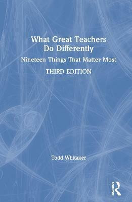 What Great Teachers Do Differently(English, Hardcover, Whitaker Todd)