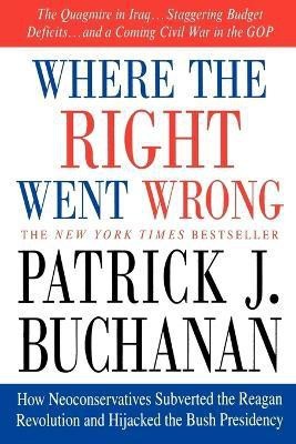 Where the Right Went Wrong(English, Paperback, Buchanan Patrick J)