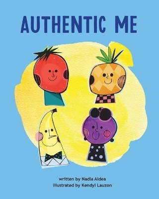 Authentic Me(English, Paperback, Aldea Nadia)