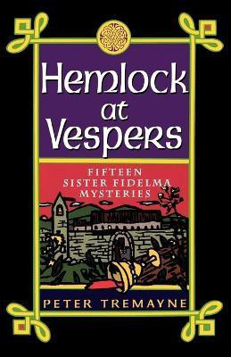 Hemlock at Vespers(English, Paperback, Tremayne Peter)