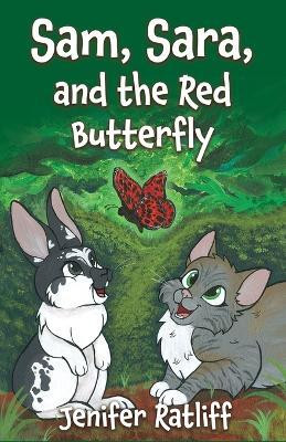Sam, Sara, and the Red Butterfly(English, Paperback, Ratliff Jenifer)