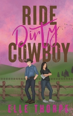 Ride Dirty, Cowboy(English, Paperback, Thorpe Elle)