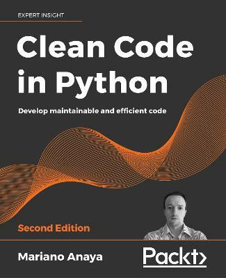 Clean Code in Python(English, Paperback, Anaya Mariano)