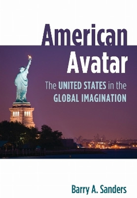 American Avatar(English, Electronic book text, Sanders Barry A.)