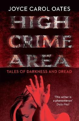 High Crime Area(English, Paperback, Oates Joyce Carol)