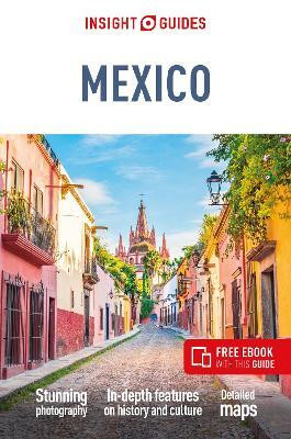 Insight Guides Mexico: Travel Guide with eBook(English, Paperback, Guides Insight)