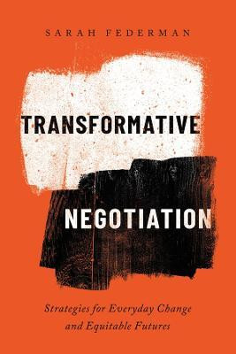 Transformative Negotiation(English, Paperback, Federman Sarah)