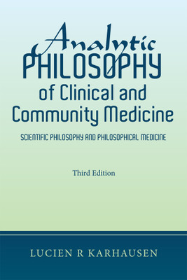Analytic Philosophy of Clinical and Community Medicine(English, Paperback, Karhausen Lucien R)