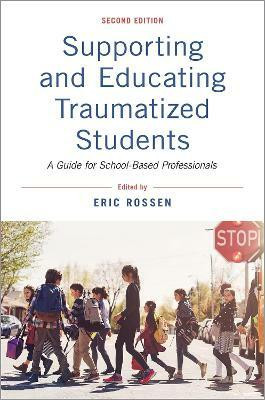 Supporting and Educating Traumatized Students(English, Paperback, unknown)