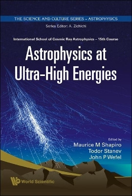 Astrophysics At Ultra-high Energies - Proceedings Of The 15th Course Of The International School Of Cosmic Ray Astrophysics(English, Hardcover, unknown)