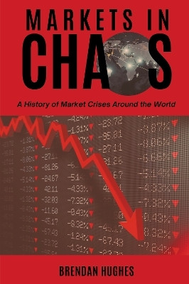 Markets in Chaos(English, Paperback, Hughes Brendan)