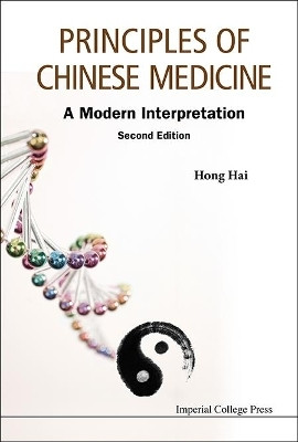 Principles Of Chinese Medicine: A Modern Interpretation(English, Hardcover, Hong Hai)