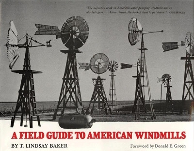 A Field Guide to American Windmills(English, Hardcover, Baker T. Lindsay)